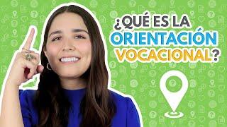 ¿Qué es la orientación vocacional?️ Te lo digo en menos de dos minutos.