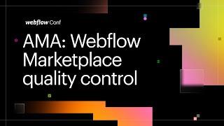 Webflow Marketplace quality control — Webflow Conf 2022