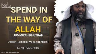 Spend in the way of Allah || Jummu'ah Khutbah || Ustadh Rashed al Madani