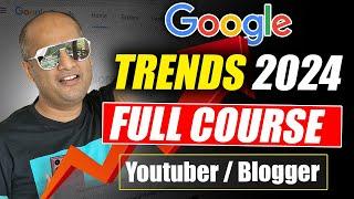 Google Trends Full Course Youtube and Blogger @LearnandEarnwithPavanAgrawal