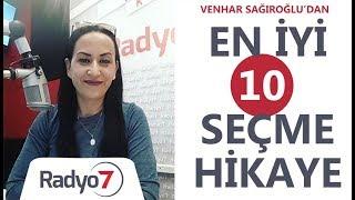 En İyi 10 Seçme Hikaye (Kesintisiz) - VENHAR SAĞIROĞLU