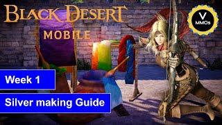 Silver Making Guide Week #1 - Black Desert Mobile