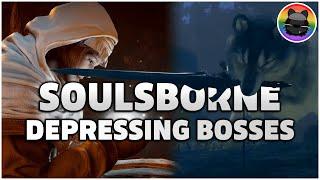 The Most Depressing Bosses in Soulsborne!