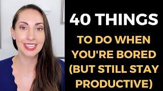 40 Productive Things to Do When You're Bored (Other Than Watch TV)