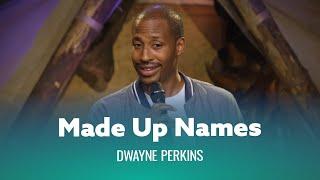 Don't Name Your Kids Something Stupid. Dwayne Perkins - Full Special