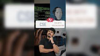 CSE or CSE Specialisation  | Which one to choose? | Engineering | EAMCET/EAPCET 2024