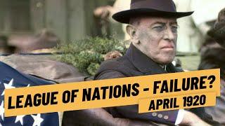 The Failed Start Of The League of Nations  I THE GREAT WAR 1920