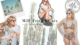 M3F Fest/Phoenix Vlog