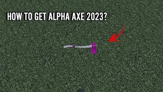 HOW TO GET ALPHA AXE IN LUMBER TYCOON 2 - ROBLOX