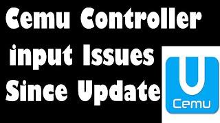 How to Fix Cemu Controller input Issues Since Update