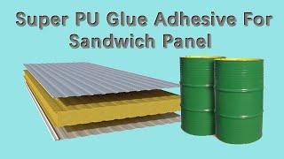 Two-component PU Glue Adhesive For Sandwich Panels Making