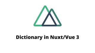 Creating dictionary with Nuxt.js | Vue 3 | Composition API