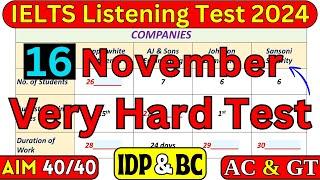 DIFFICULT 16 NOVEMBER 2024 IELTS LISTENING TEST WITH ANSWERS | IELTS LISTENING | IDP & BC