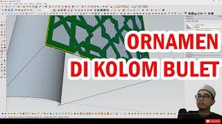 Sketchup | 003 - ORNAMEN PADA BIDANG LENGKUNG - Flowify