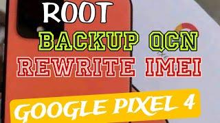 PIXEL 4. ROOT, BACKUP QCN DAN REWRITE IMEI 1 DAN IMEI 2