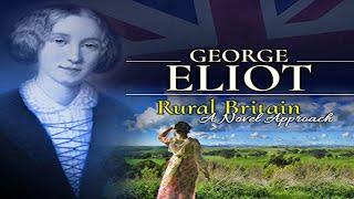 Rural Britain: George Eliot - A Novel Approach