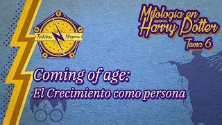 Mitología en Harry Potter - Coming of age: El Crecimiento como persona con @mitoprofe2795