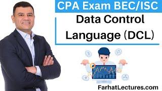 Data Control Language (DCL) SQL Language. Information Systems & Controls ISC. BAR CPA exam