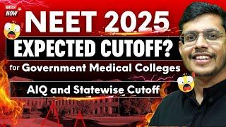 NEET 2025 Expected Cutoff For Government Medical Colleges | AIQ and Statewise Cutoff | Anand Mani