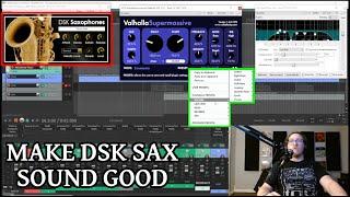 How I Get DSK Saxophone to Sound Good (STEAL MY SETTINGS)
