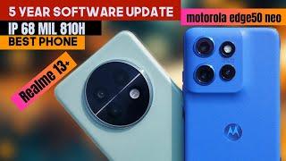 motorola edge50 Neo vs Realme 13+ 5G - The best 5G smartphone ever!