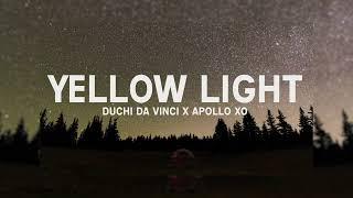 Duchi Da Vinci- Yellow Light (Apollo Xo Remix)