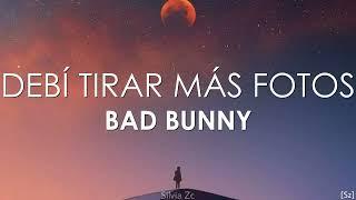 Bad Bunny - Debí Tirar Más Fotos (Letra) DtMF