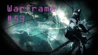 Warframe #53  Нам нужны ответы...