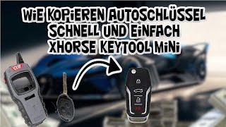 Wie kopieren Autoschlüssel schnell und einfach Xhorse Keytool mini