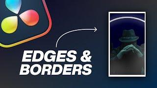 How to Add Borders & Edges in DaVinci Resolve (Tutorial)