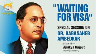 "Waiting For Visa"  Special Session on Dr Babasaheb Ambedkar | BY Ajinkya Rajput