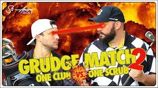 Grudge Match 2: One Club vs. One Scrub