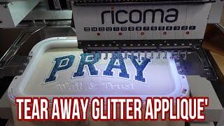 Tear Away Glitter Embroidery Applique' | Using Siser Glitter HTV Step by step So Easy!