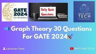 Graph Theory 30 Questions In One Video | GATE 2024