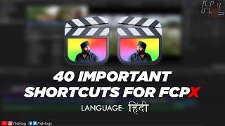 40 Important shortcuts of FCPX to make your editing faster | In Hindi