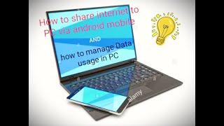 Internet sharing on PC via android AND Managing Data Usage