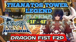 DRAGON FIST F2P || THANATOS TOWER LEGEND || RAGNAROK MOBILE  : ETERNAL LOVE