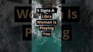 5 Signs A Libra Woman is Playing You! #zodiac #dating #shorts