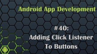 Android App Development Tutorial 40: Adding single click listener to multiple buttons