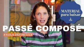 PASSÉ COMPOSÉ | AULA COMPLETA COM MATERIAL GRATUITO | FRANCÊS