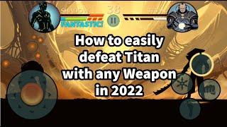 Easiest Way to Defeat Titan in Shadow Fight 2 in 2022 - Read description