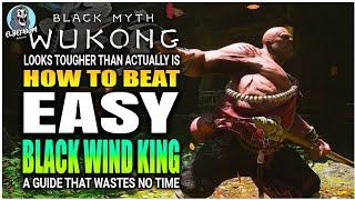 HOW TO BEAT Black Wind King Boss SUPER EASY GUIDE | Black Myth Wukong