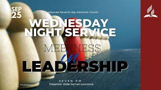 "Meekness In Leadership" || Wednesday Night Prayer and Praise || September 25, 2024