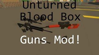 The Blood Box Guns Mod Showcase! - Unturned 3.0