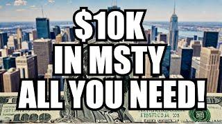 $10K In MSTY ETF Will Surpass Your Full Time Job!