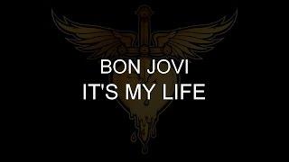 Bon Jovi - It's My Life [Lyrics] HQ