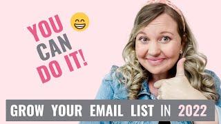 Build Your Email List in 2022 | easy list growth strategies