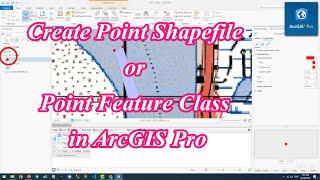 Create Point Shapefile or Point Feature Class in ArcGIS Pro