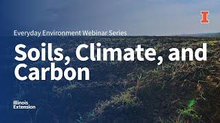 Soils, Climate, and Carbon, Everyday Environment