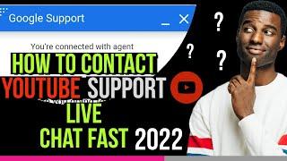 HOW TO CONTACT YOUTUBE/ GOOGLE SUPPORT LIVE CHAT AGENT FAST